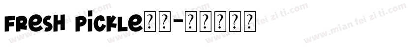 fresh pickle字体字体转换